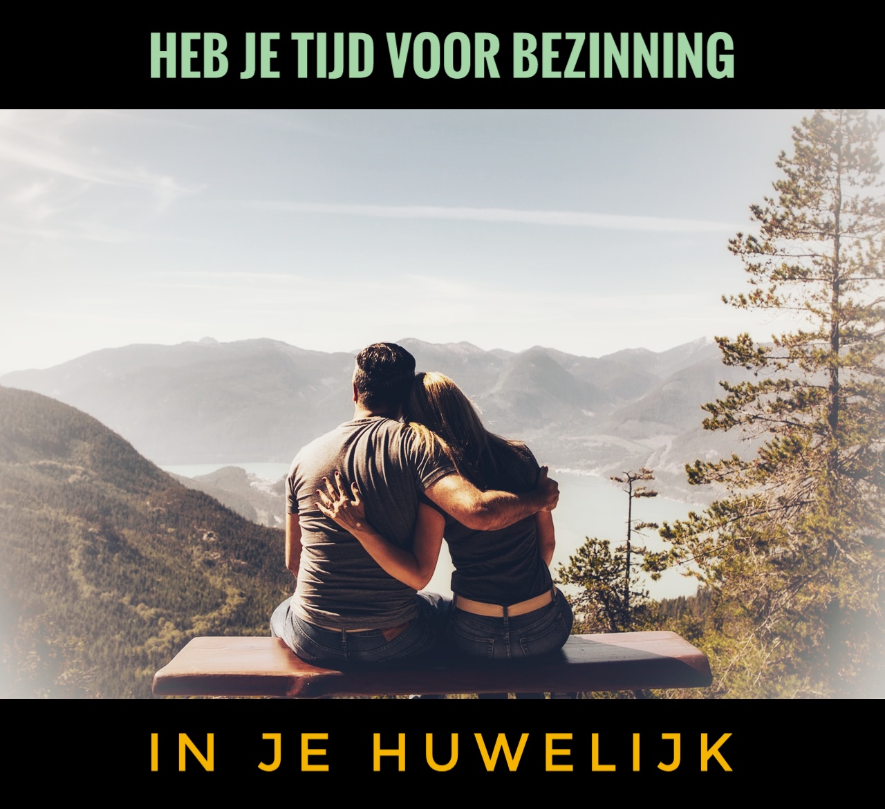 Tijd voor bezinning in je huwelijk